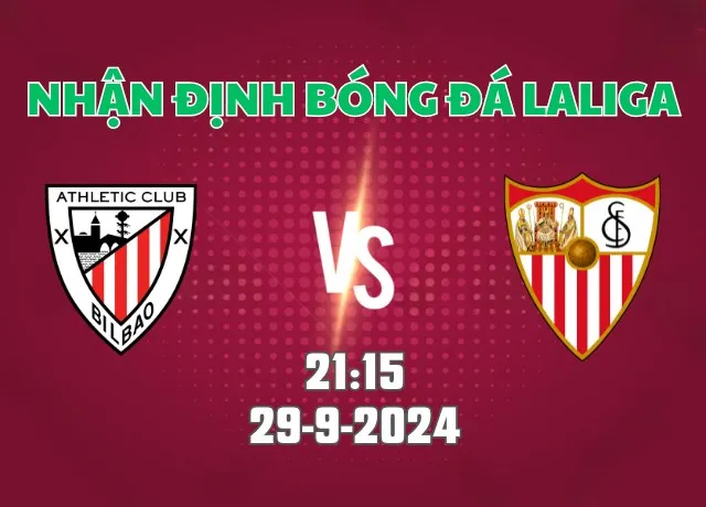 Nhận định soi kèo Athletic Bilbao vs Sevilla 21h15 ngày 29/9